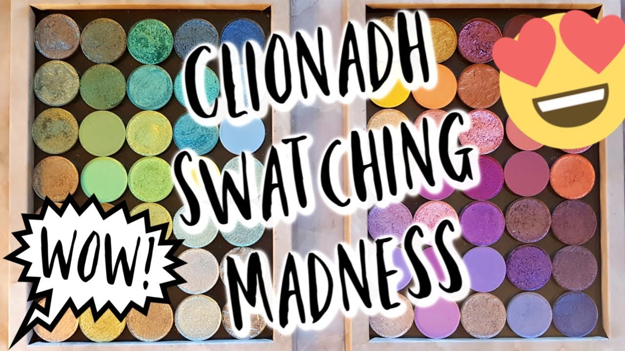 Huge Clionadh Cosmetics Swatch Party