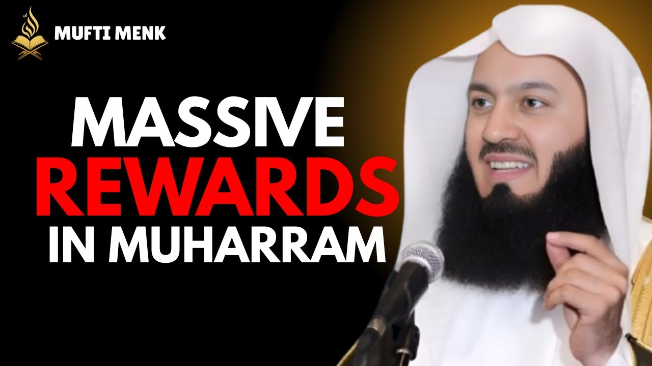 Why Muharram Is One of the Most Blessed Month |Mufti Menk|