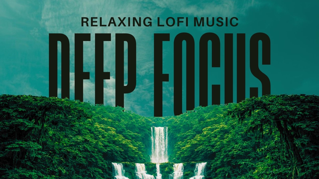 ULTIMATE DEEP FOCUS LOFI BEATS FOR STUDY, CODING & WORK – RELAXING BACKGROUND MUSIC FOR PRODUCTIVITY