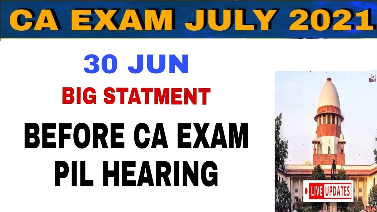 CA EXAM today PIL hearing update। CA EXAM Update। ICAI latest news। CA EXAM supreme court decision।