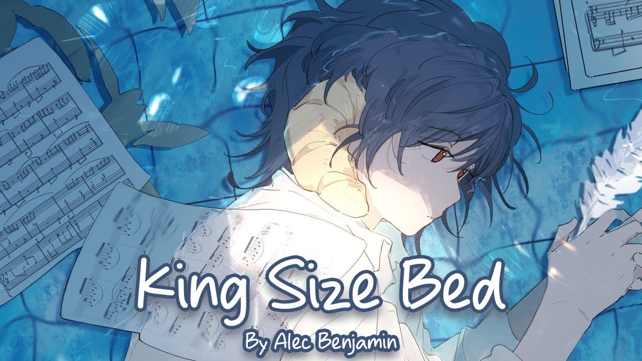 Nightcore - King Size Bed (Alec Benjamin)