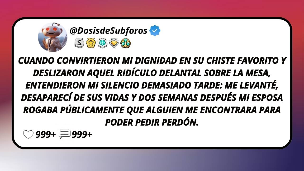 Cuando Convirtieron Mi Dignidad En Su Chiste Favorito Y Deslizaron Aquel Ridículo Delantal Sobre...