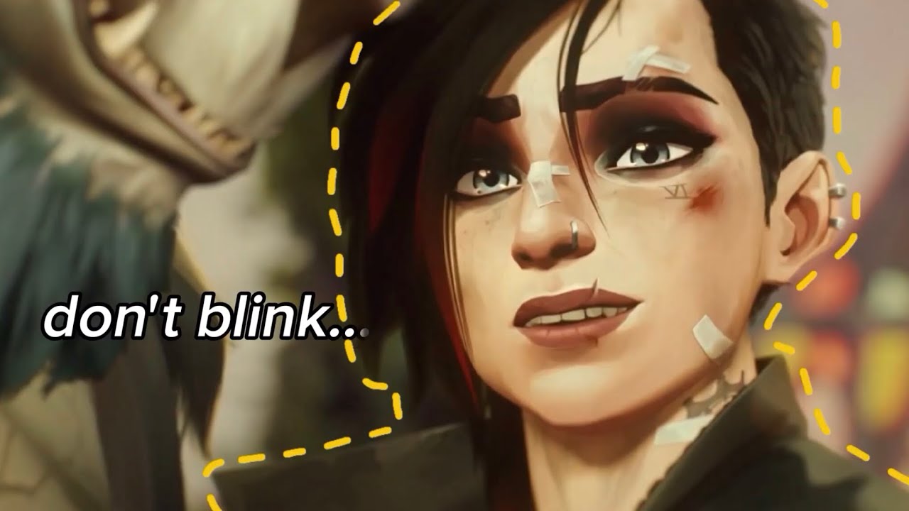 Arcane but it’s just the scenes where Vi smiles