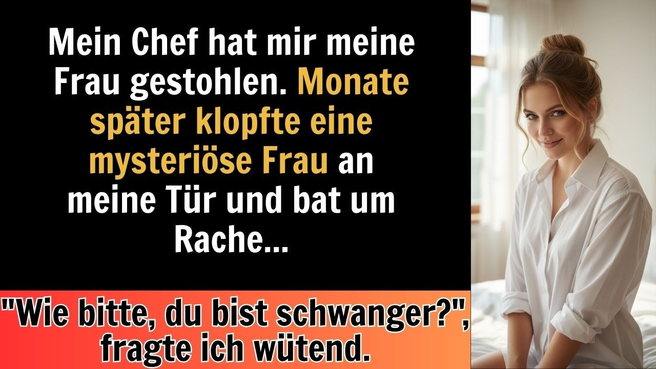 Mein Chef hat mir meine Frau gestohlen. Monate später klopfte eine mysteriöse Frau an meine Tür und…