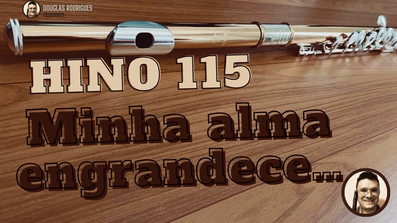 Hino 115 CCB - Minha alma engrandece… - Flauta transversal TJ