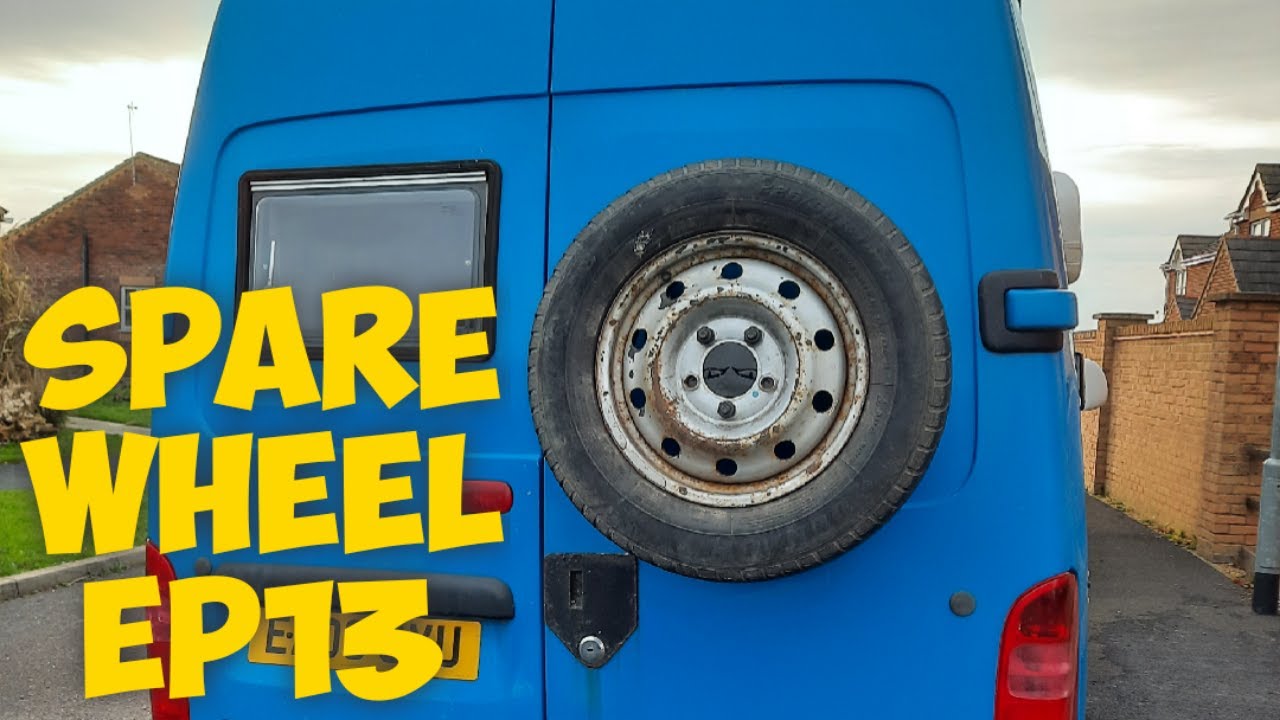 Spare Wheel MWB Campervan Rebuilding our off grid Van Conversion Ep13