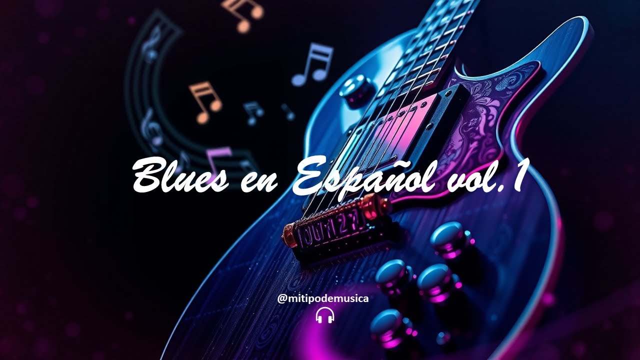 Blues en Espa&ntilde;ol - volumen 1