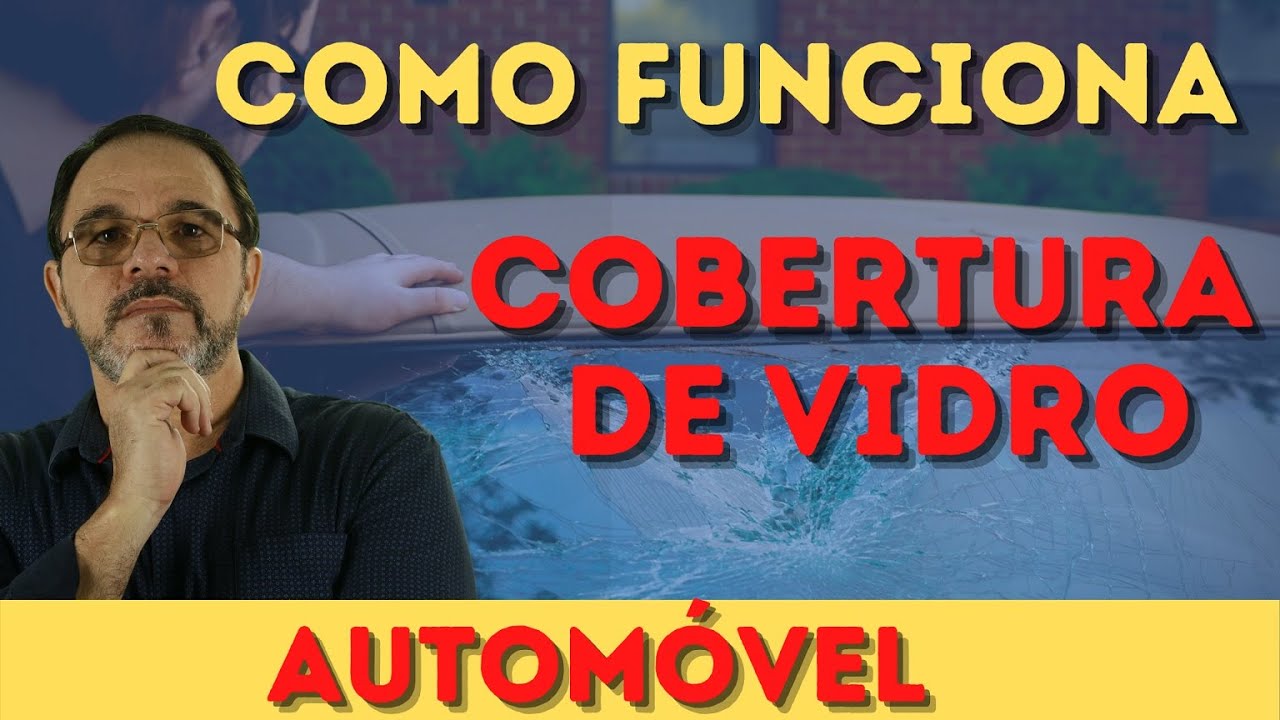 COBERTURA DE VIDRO DE AUTOM&Oacute;VEL! QUAIS AS COBERTURAS?