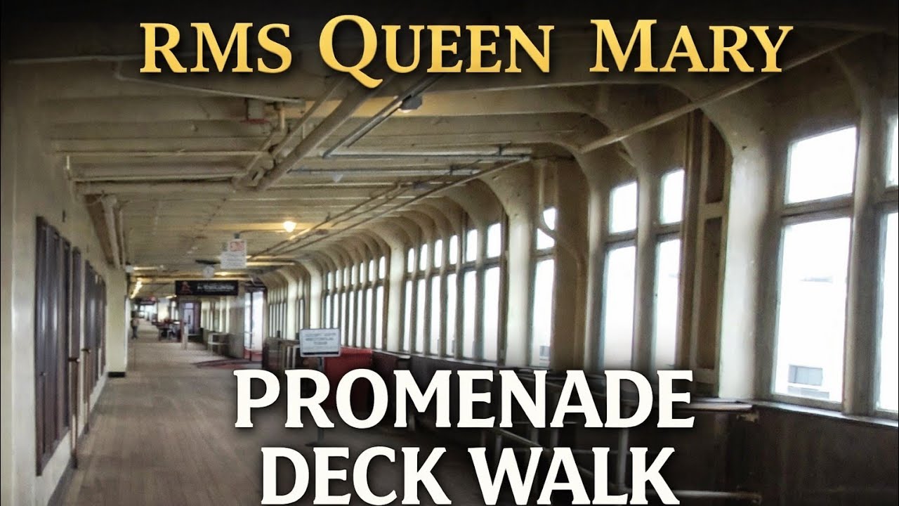 Walking the entire Port side Promenade Deck of the Queen Mary