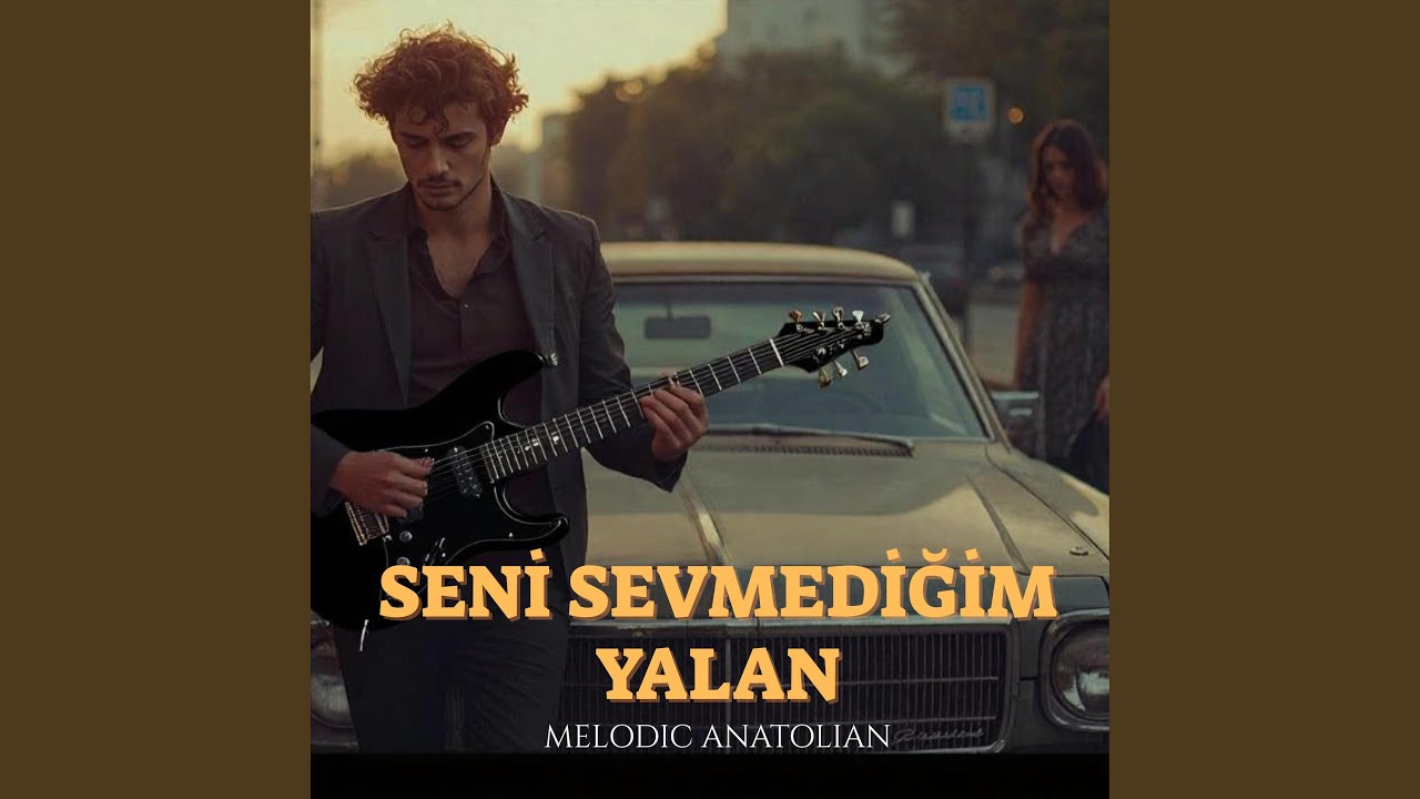 Seni Sevmediğim Yalan