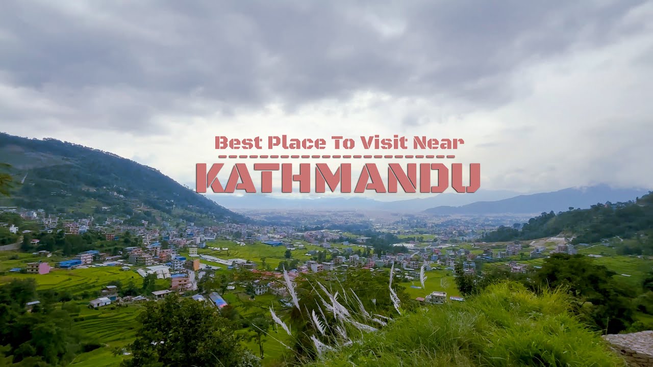 Best Place To Visit Near Kathmandu | Most Beautiful Place | Dinesh Kafle