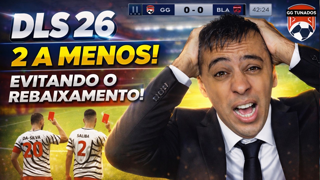 COM 2 A MENOS EVITAMOS O REBAIXAMENTO? Modo Carreira Online #56 | DLS 26