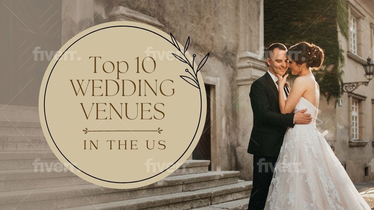 Top 10 Wedding Venues in the US