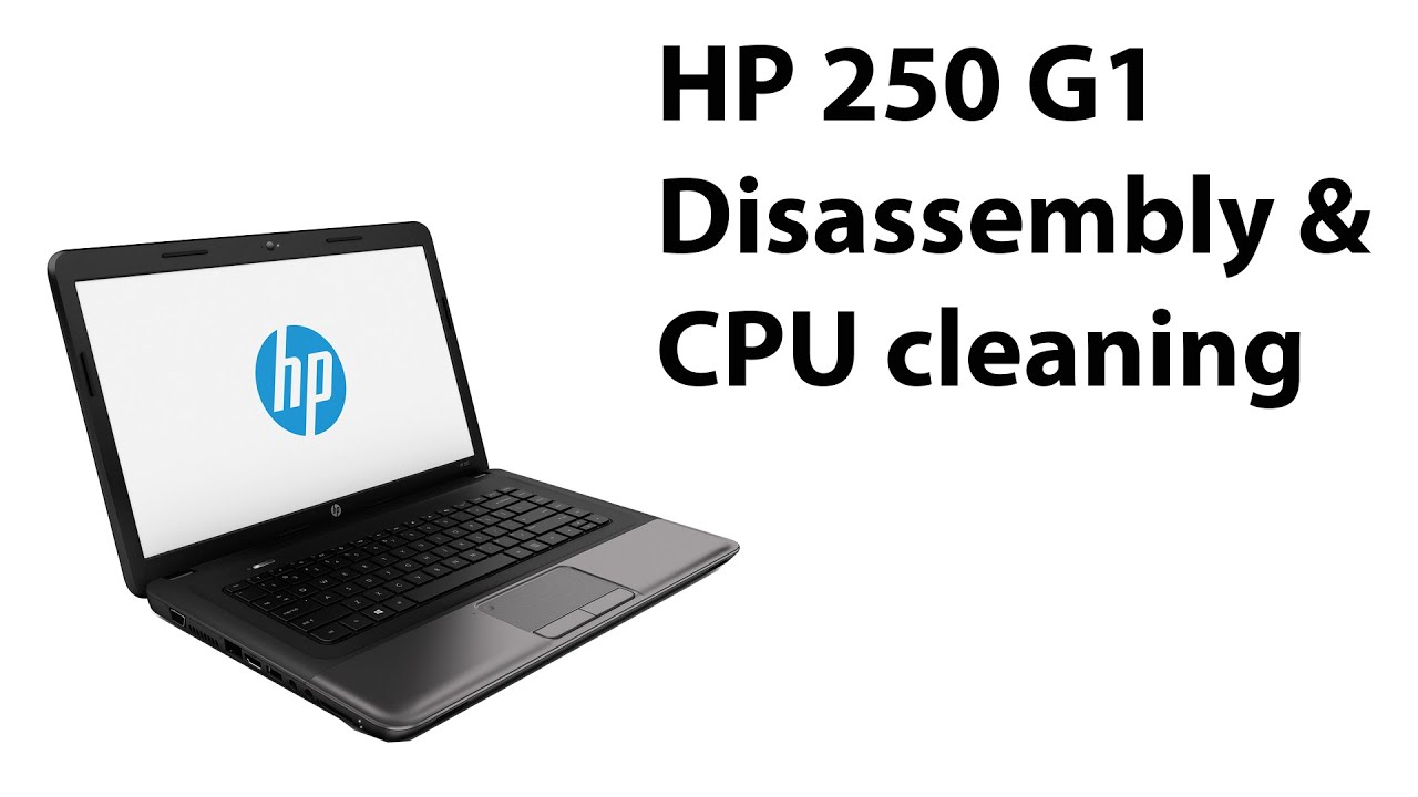 HP 250 G1 Disassembly & CPU cleaning
