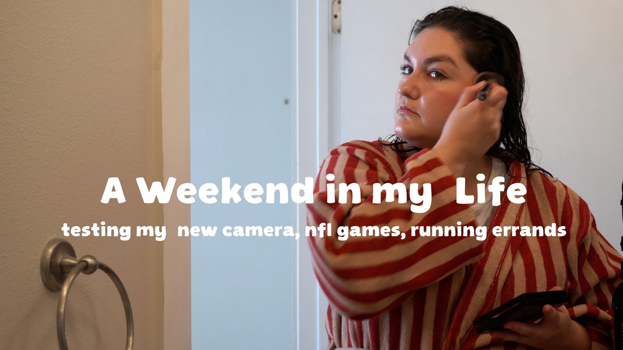 weekend in my life (errands, testing my new camera, nfl playoffs)