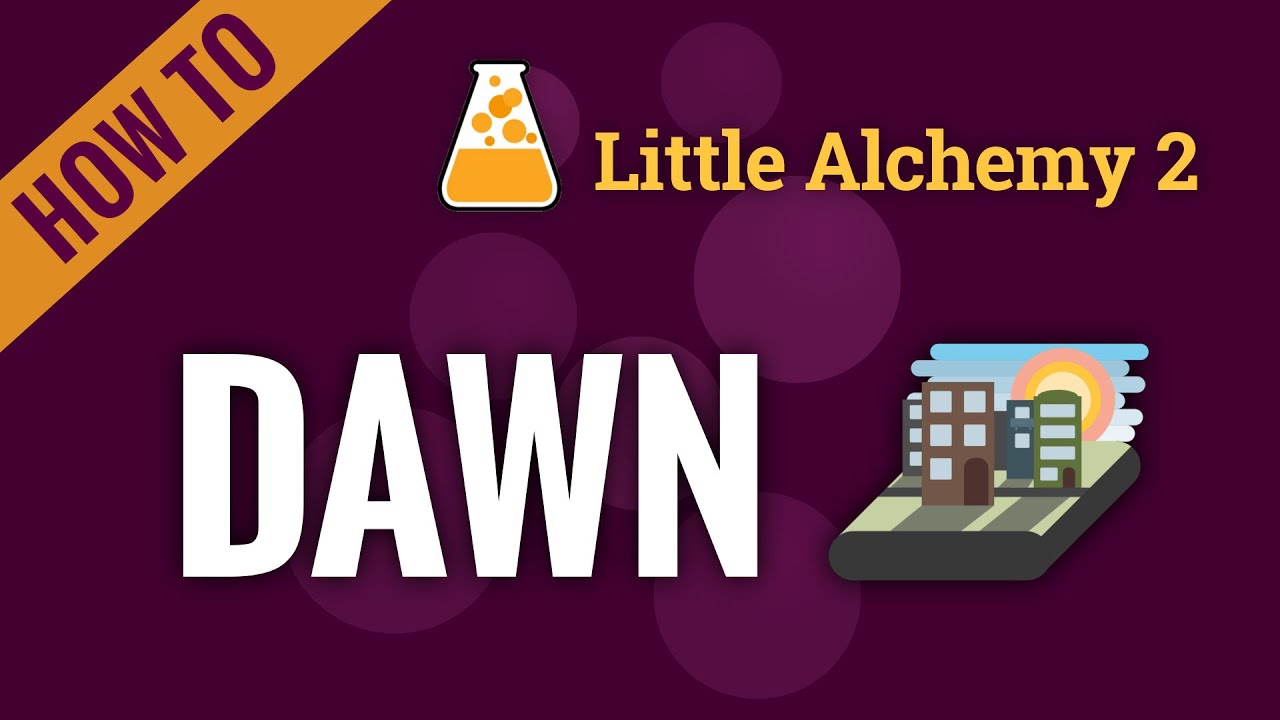 How to make DAWN in Little Alchemy 2