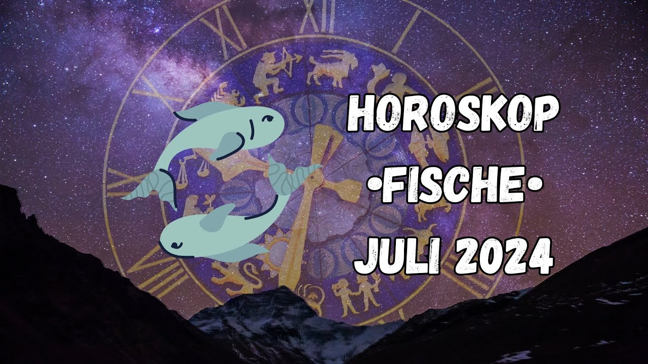 Horoskop | FISCHE | Juli 2024 | #horoskop #fische #sternzeichen #astrologie