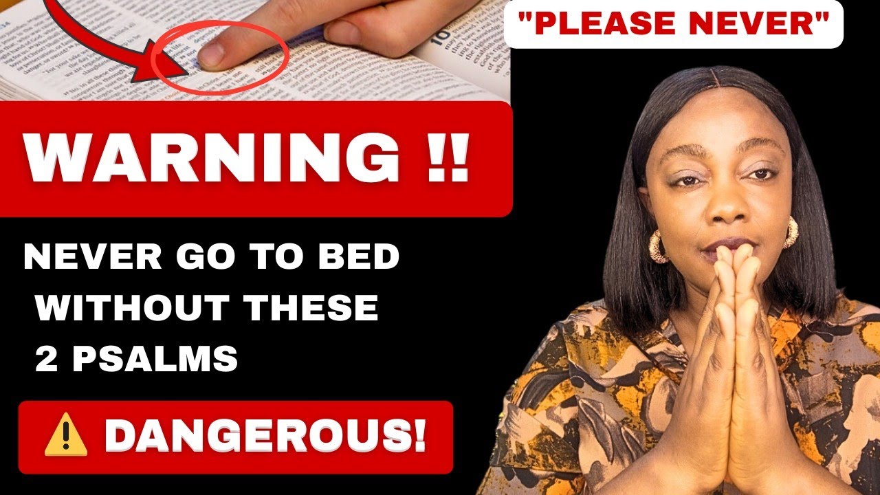 Read These 2 Psalms Before You Sleep (It’s Dangerous to Skip This)