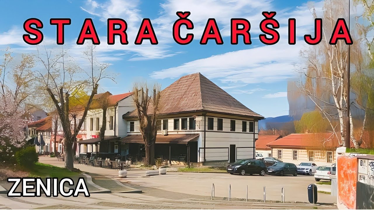 STARA ČARŠIJA ( 1.dio ) - Simbol GRADA ZENICE👍@