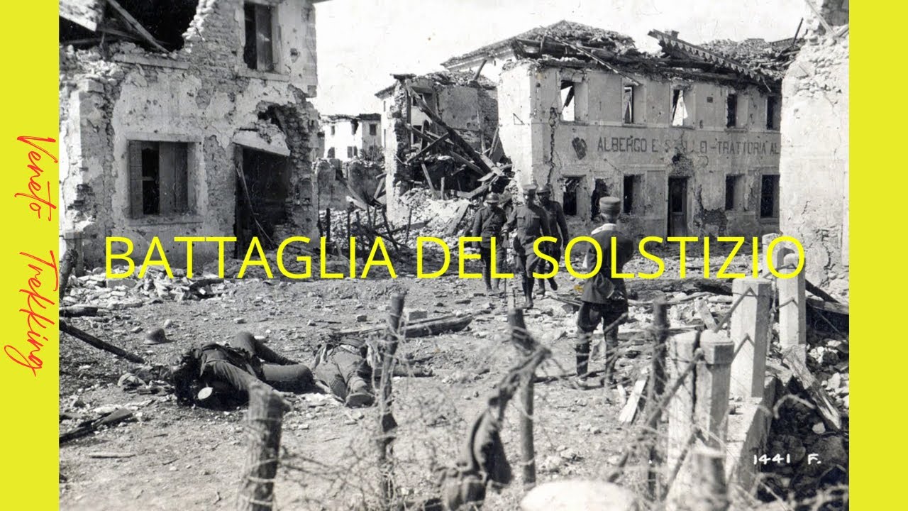 Battaglia del Solstizio PRIMA GUERRA MONDIALE