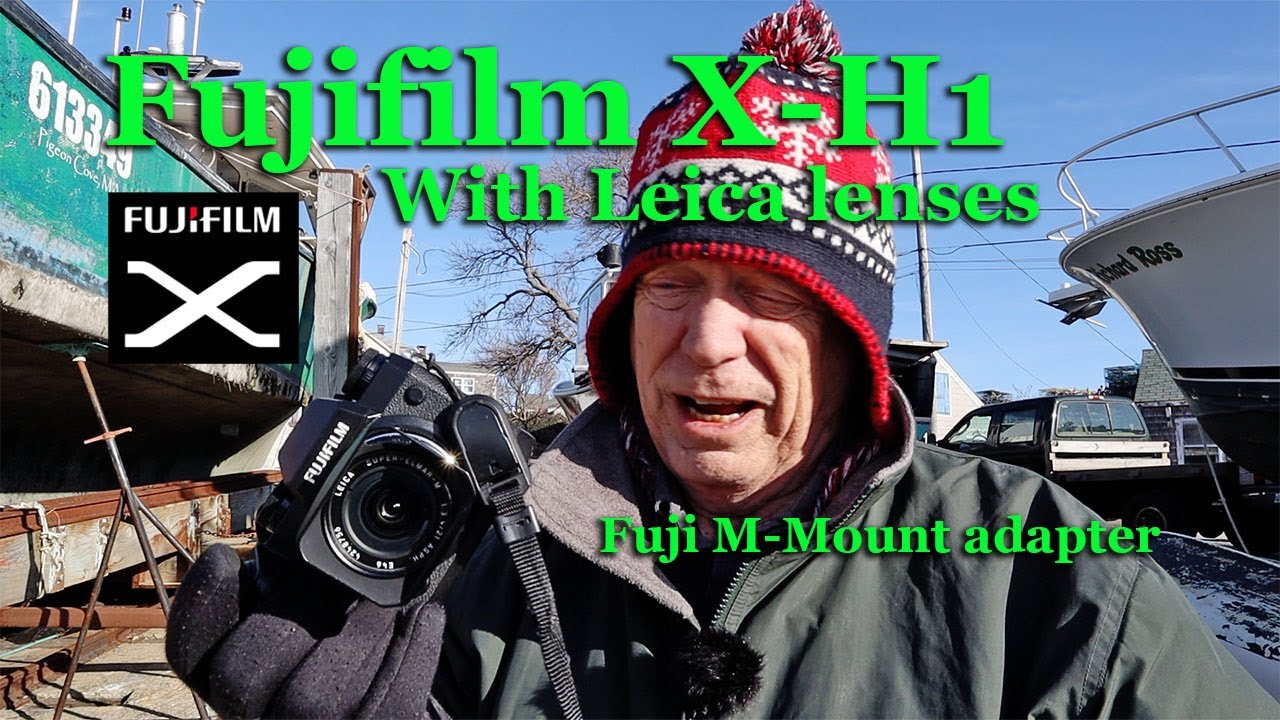 Fuji X-H1 with Leica lenses | Fuji M-Mount adapter