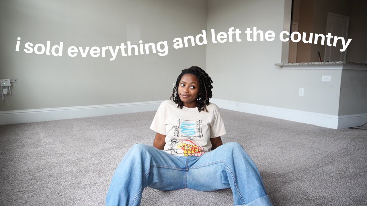 i sold everything and left the country