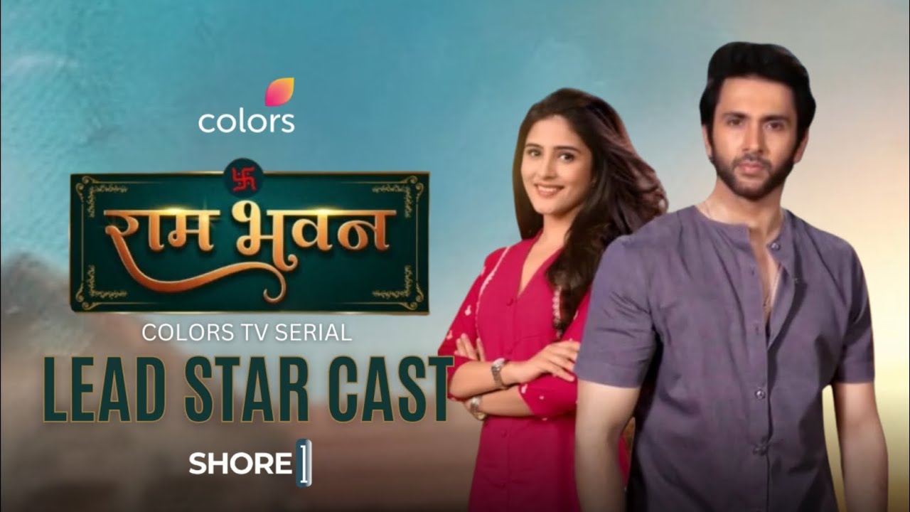 Ram Bhavan | Lead Star Cast | Story Revealed | Colors TV Serial | SHORE ONE