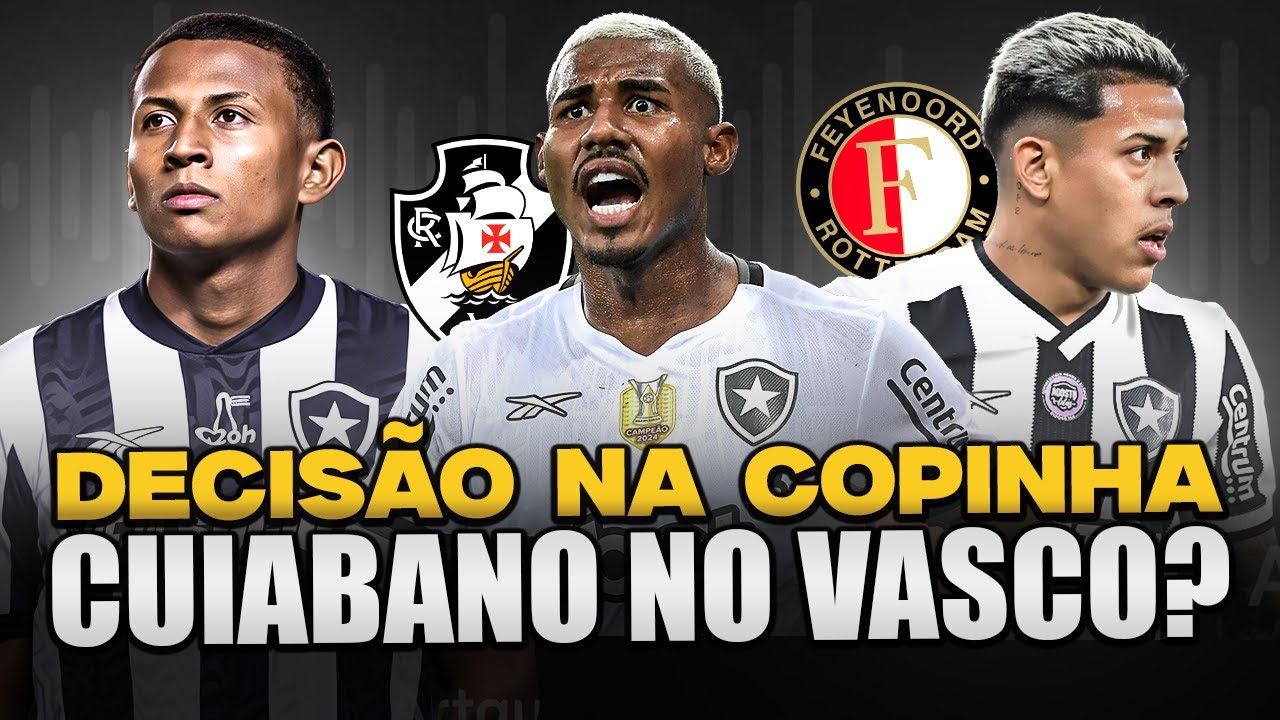 LIVE | BOTAFOGO PODE NEGOCIAR MATHEUS MARTINS | CUIABANO NO VASCO? DECISÃO NA COPINHA