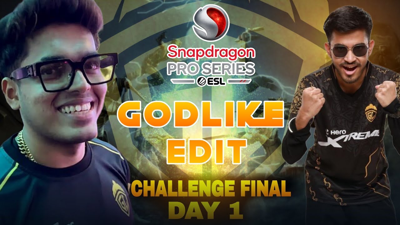 GODLIKE COME BACK | Snapdragon Mobile Challenge Finals Day -1| Let The Battle For Glory Begin!