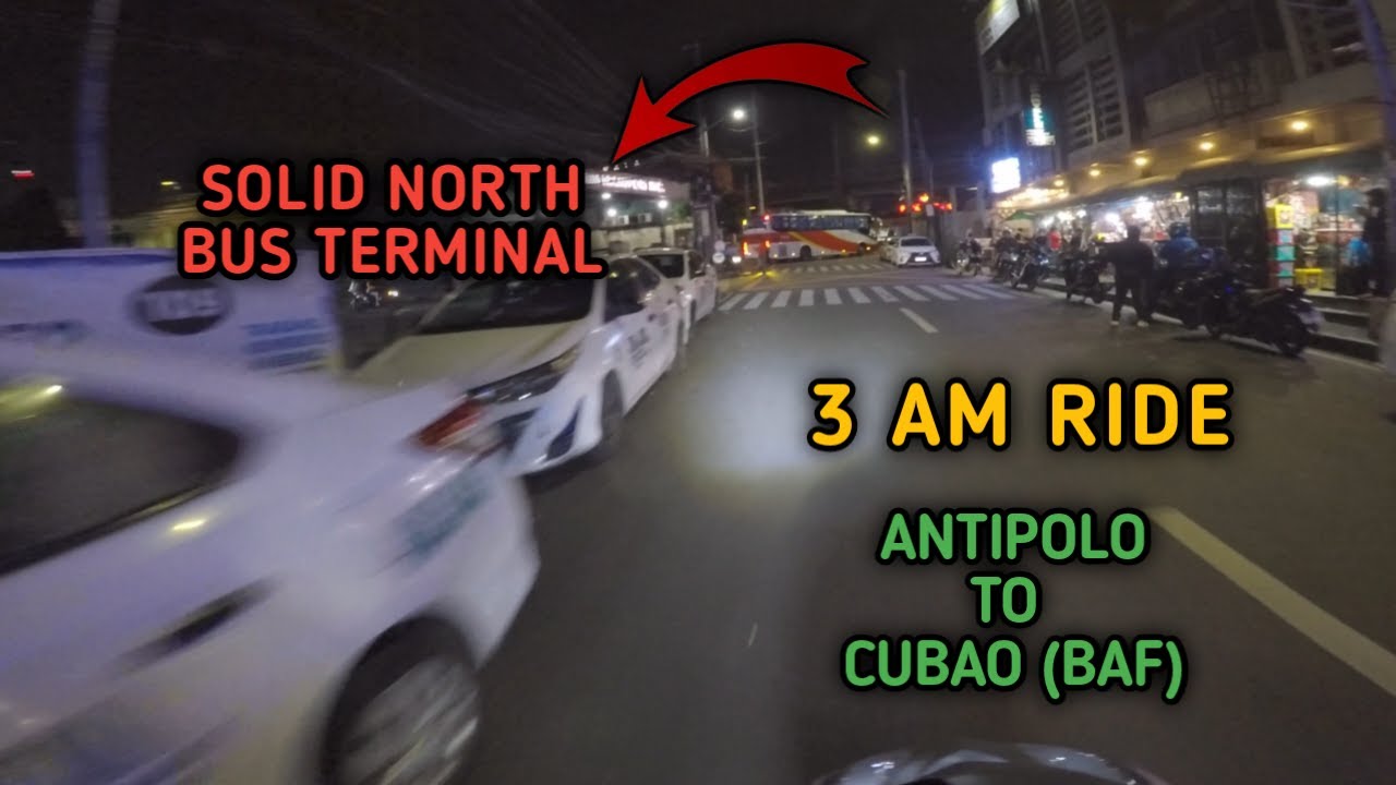 3 AM RIDE HATID SI KUYA SA SOLID NORTH CUBAO BUS TERMINAL #yamaha #sniper155vva #gopro #motorcycle