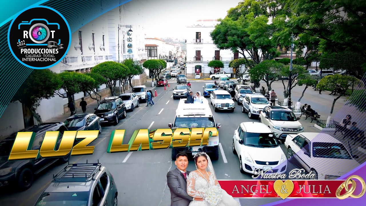 LUZ LASSER EN VIVO - BODA DE ÁNGEL & JULIA |  SUCRE -  BOLIVIA  |  2025