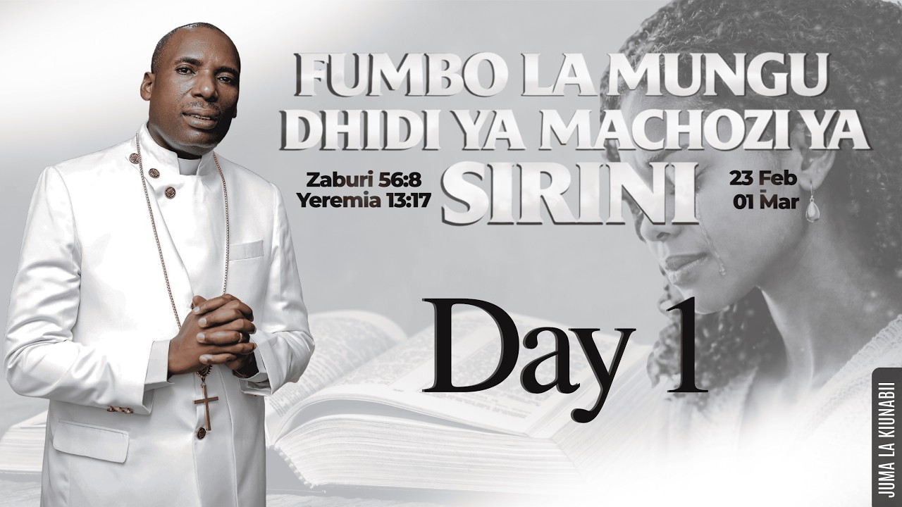 Machozi ya Sirini | Fumbo la Mungu Dhidi ya Machozi ya Sirini | Bishop Dr. Manasse DM | Day 1