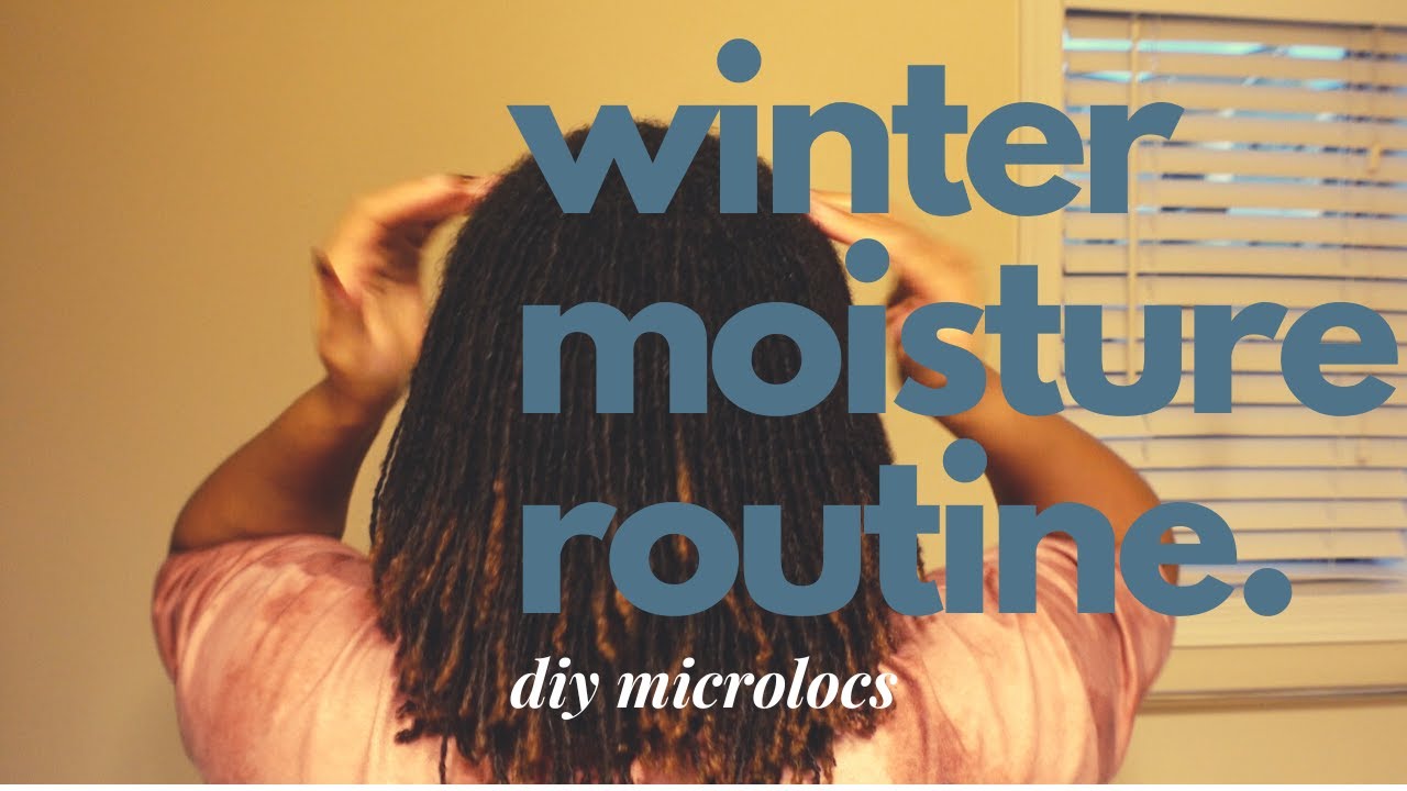 My LOC Winter Moisture Routine | DIY Microlocs