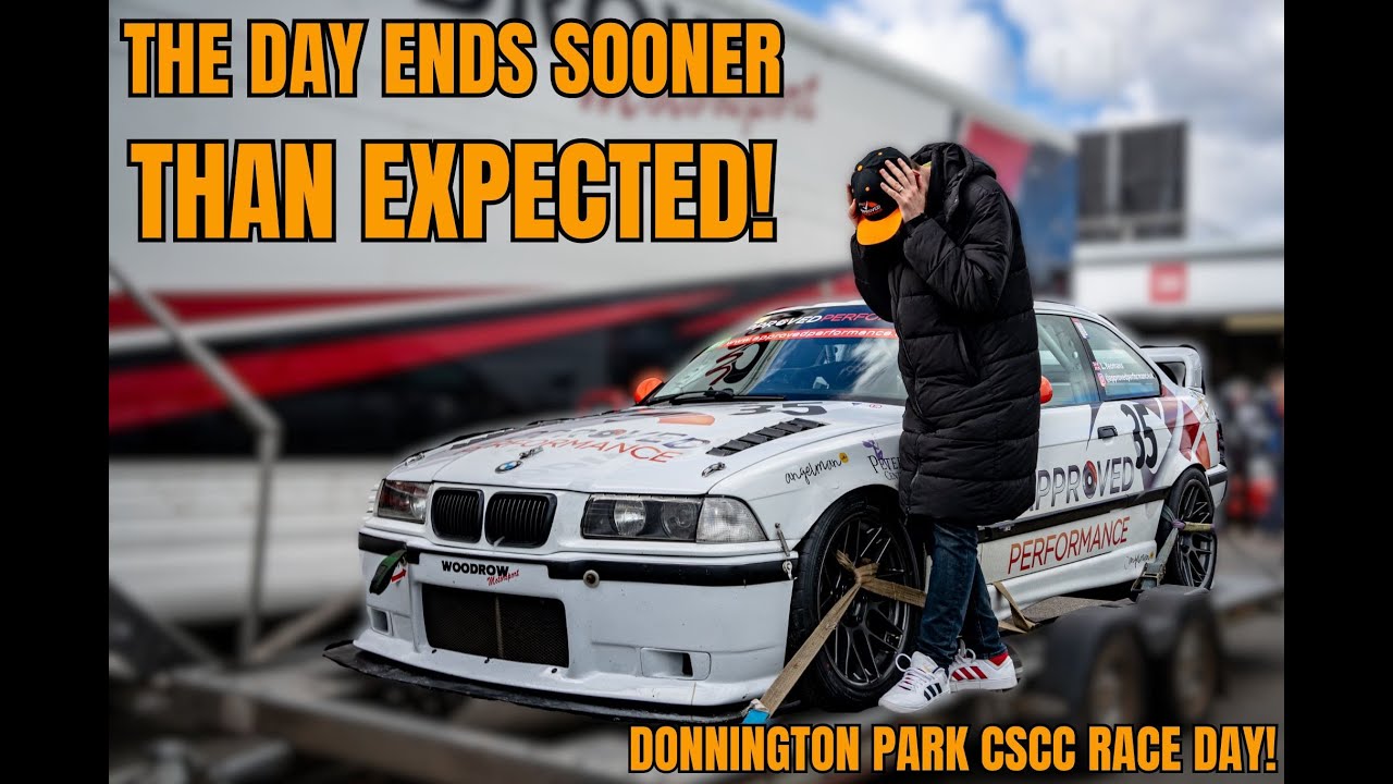 E36 M3 RACE CAR - DONINGTON PARK CSCC RACE DAY - 24.03.2024 - THE DAY ENDS FAR SOONER THAN EXPECTED