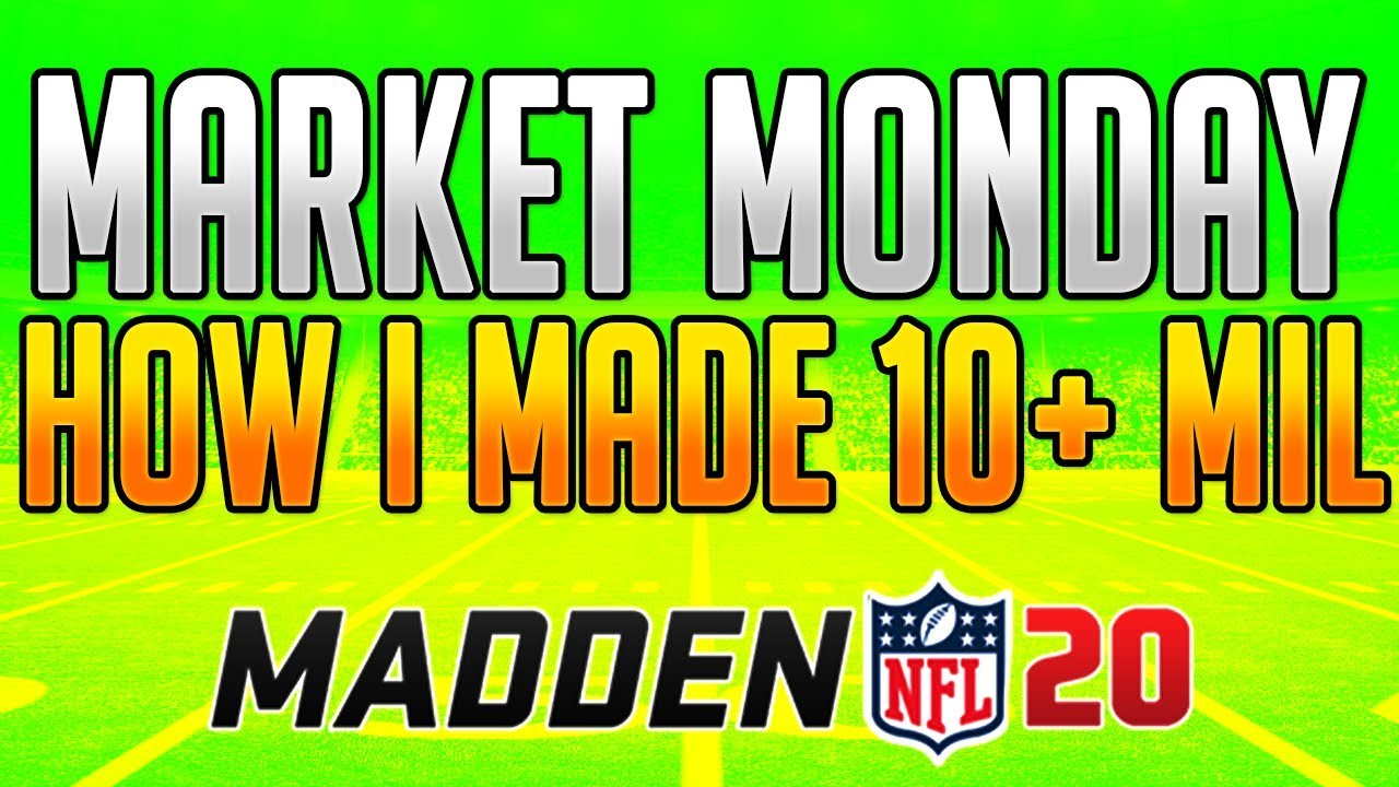 MARKET MONDAY | How I Made 10+ MILLION COINS In Madden 20 Ultimate Team