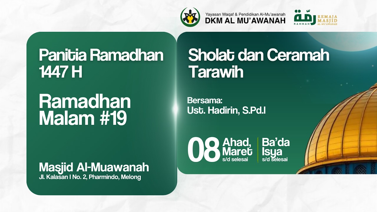 Ramadan #19 1447H - Ust. Hadirin, S.Pd.l - Sholat dan Ceramah Tarawih