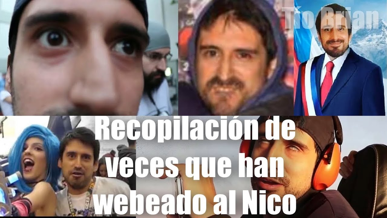 Recopilación de veces que han webeado al Nico Parte 3