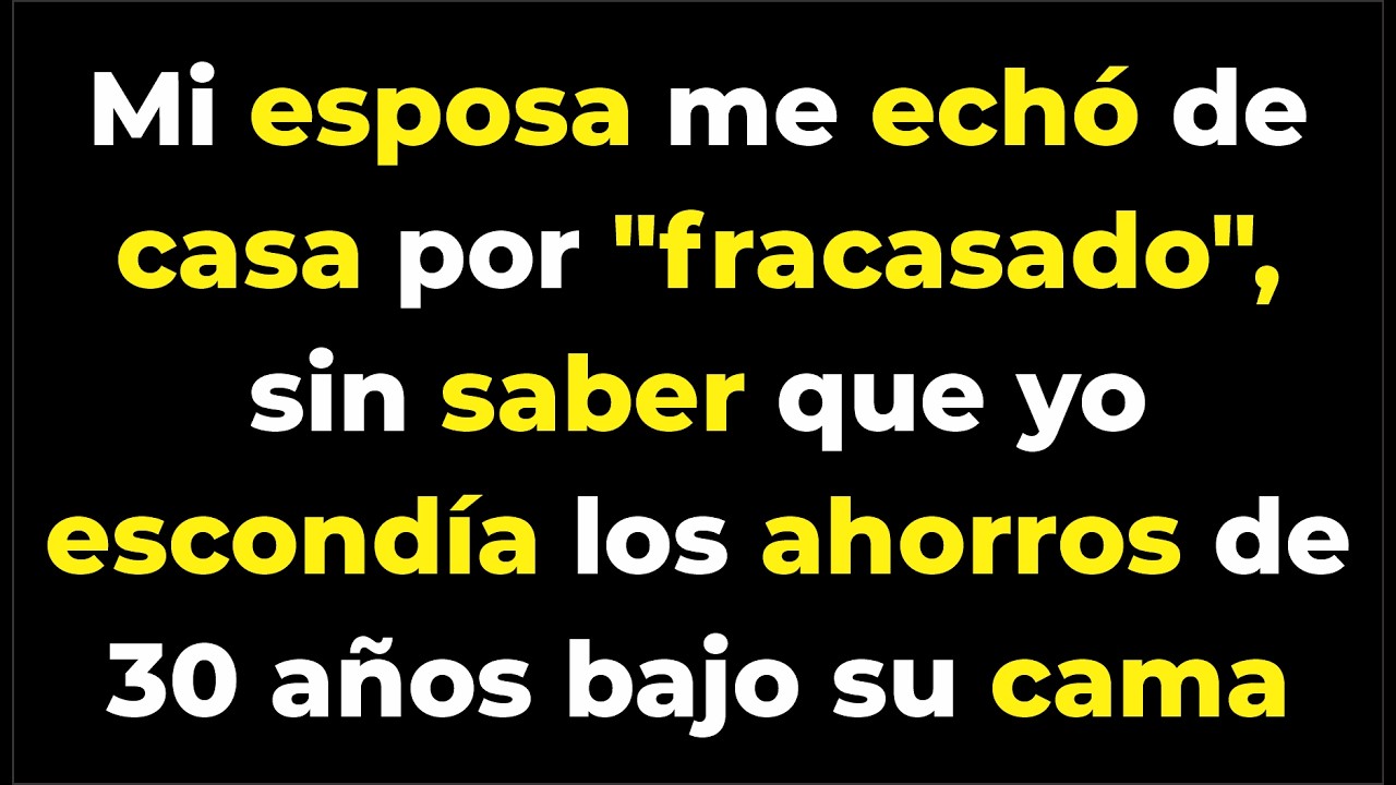 Mi esposa me echó de casa por fracasado, sin saber que yo escondía los ahorros de 30 años bajo su ca