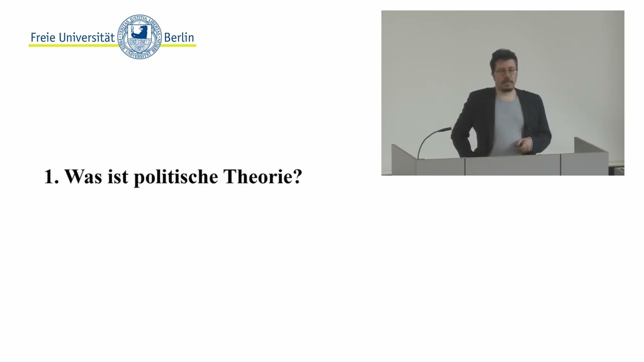 Was ist politische Theorie? | Vorlesung 1 Moderne politische Theorie | Prof. Ladwig