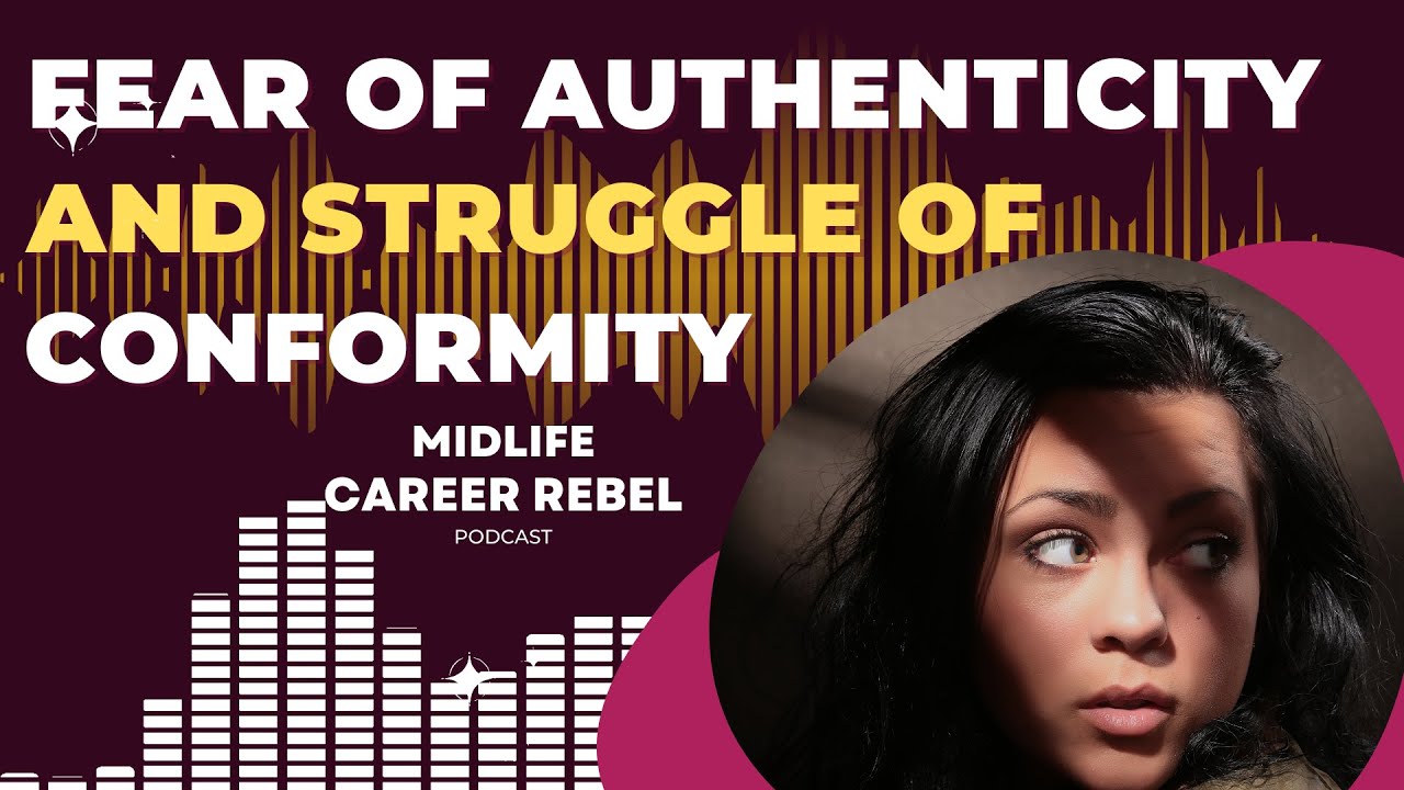 What causes the fear of authenticity and the need for conformity