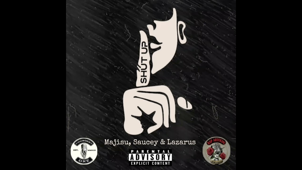 Majisu - SHUT UP (Ft.Saucey & Lazarus) Prod by : NONS