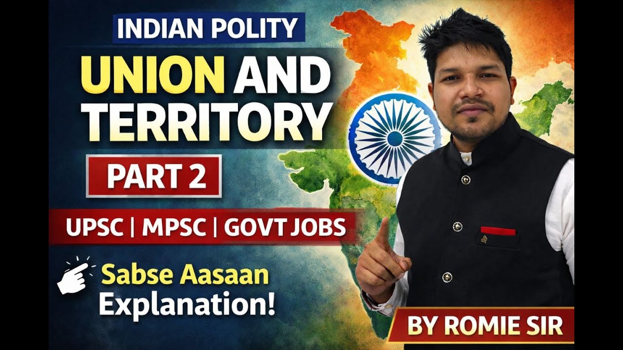 Union and Territory of India | Indian Polity | Part 2 | UPSC MPSC Explained Simply