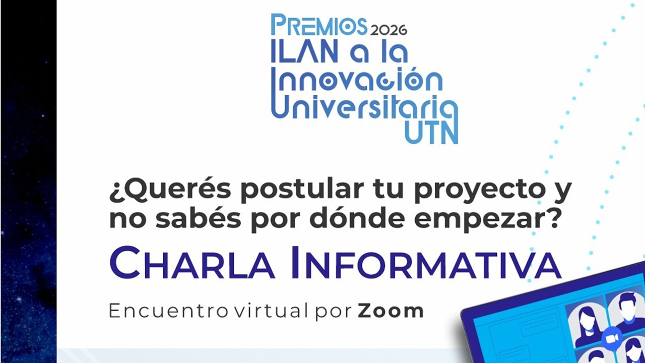 Charla Orientativa Premios ILAN- UTN 2026