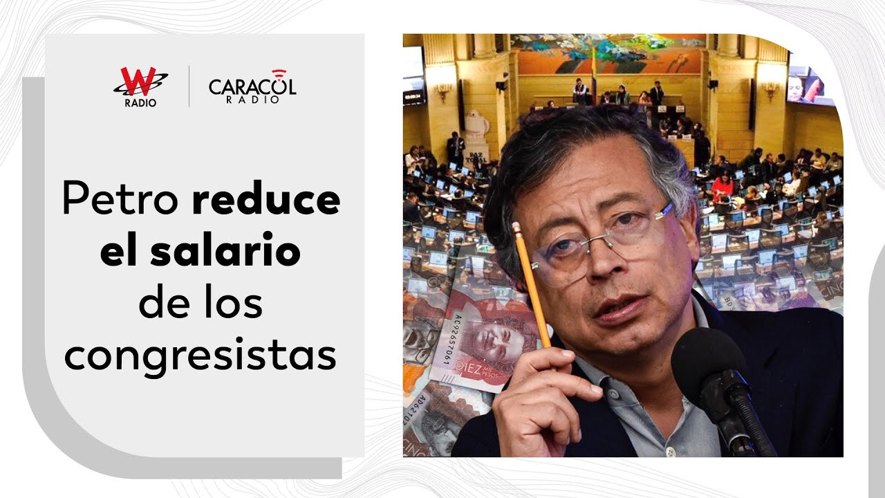Presidente Gustavo Petro reduce el salario de los congresistas