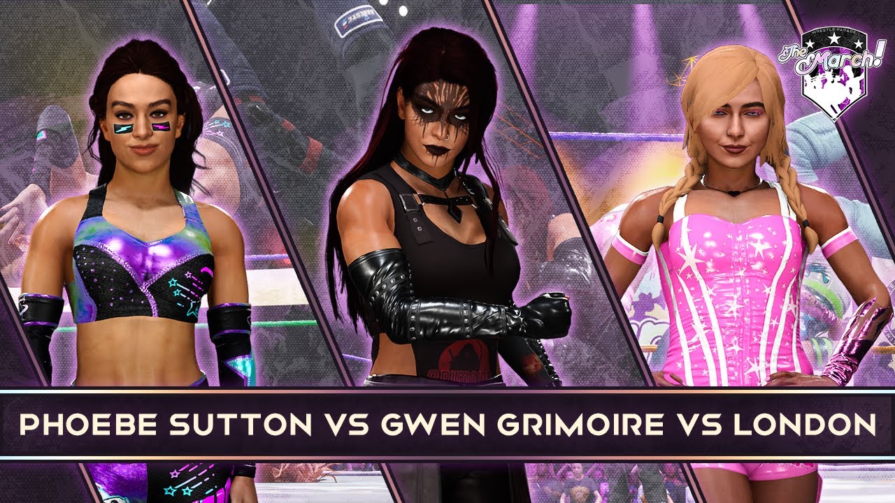 The March!: Phoebe Sutton vs Gwen Grimoire vs London