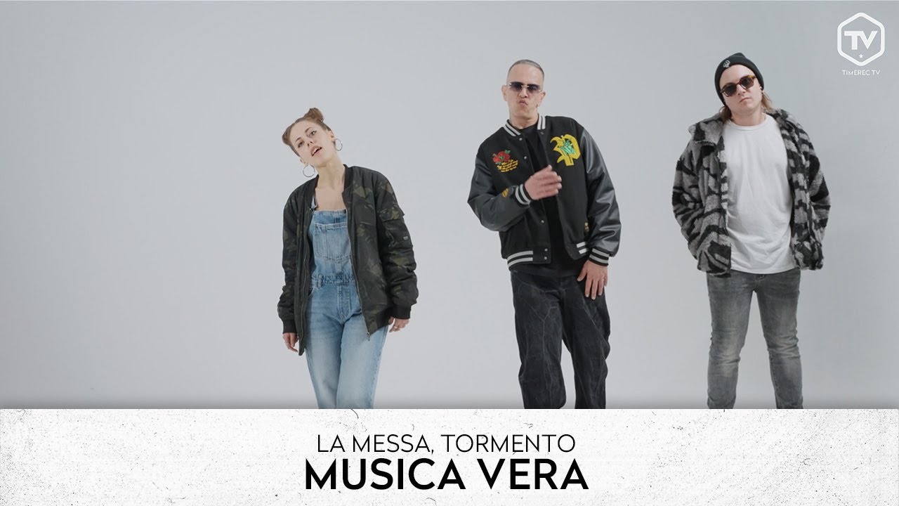La Messa, Tormento - Musica Vera