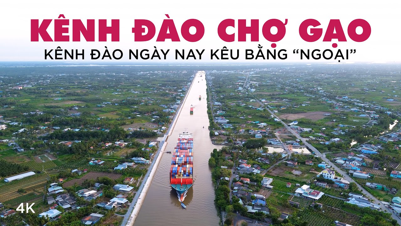 Kênh đào Chợ Gạo: Nơi đi qua 75% lượng hàng hóa đường thủy giữa Sài Gòn và miền Tây