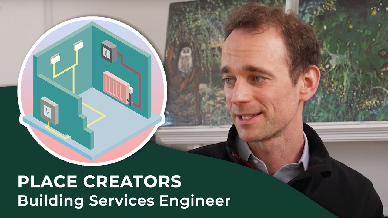 Place Creators - Meet Building Services Engineer John Edmondson