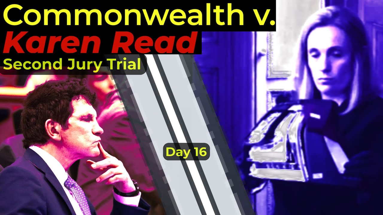 Karen Read retrial - DAY 16 - Commonwealth's Case - Live Watch and Attorney Analysis