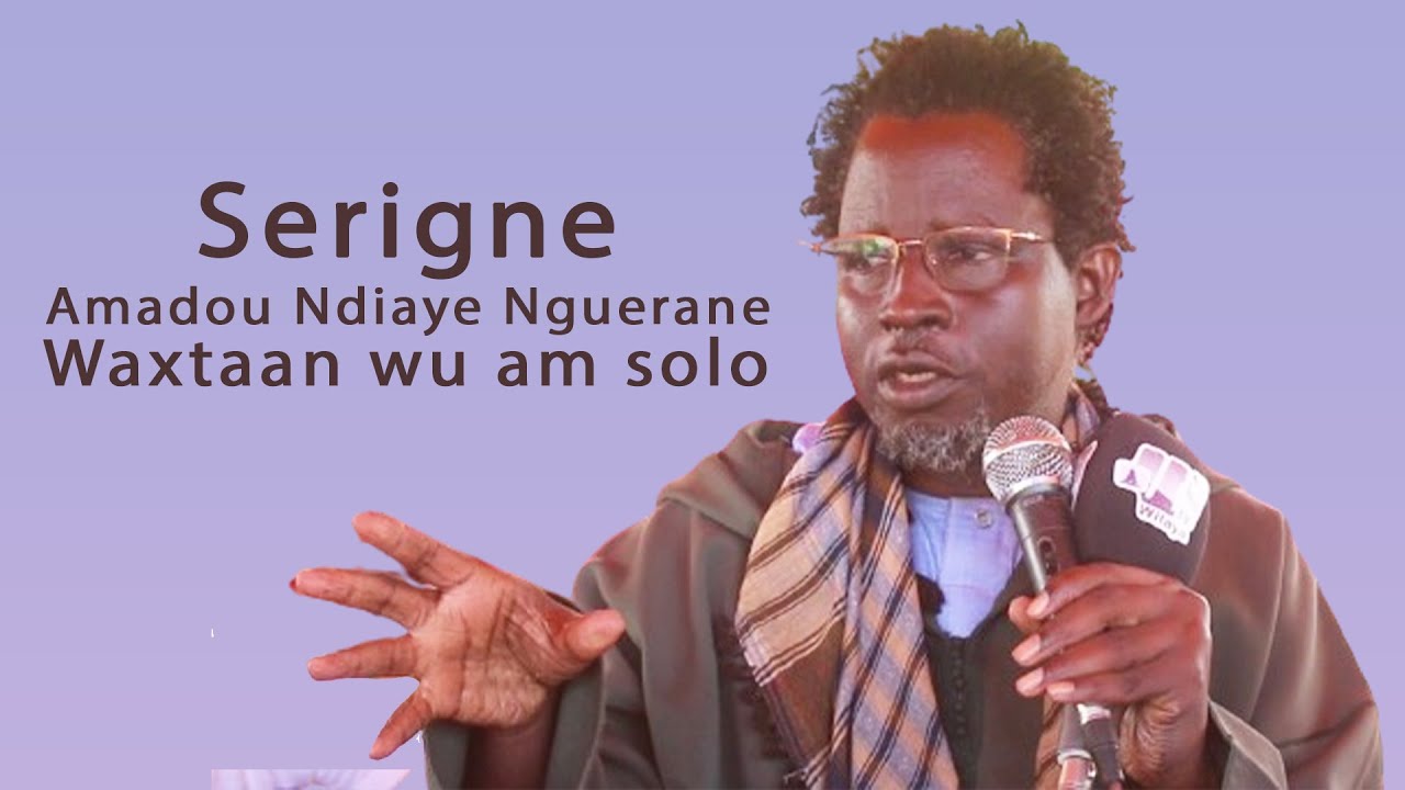AHMADOU NDIAYE NGUIRANE : waxtaan wu am solo lool waay